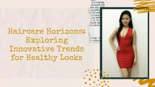 Haircare Horizons Exploring Innovative Trends for Healthy Locks
