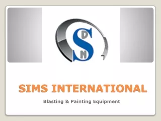 Blasting & Painting Tools: Sims International's Industrial Arsenal