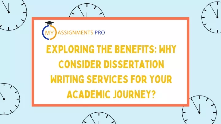 exploring the benefits why consider dissertation