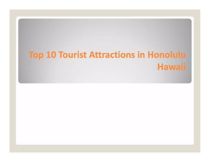 top 10 tourist attractions in honolulu