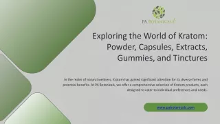 Exploring the World of Kratom Powder, Capsules, Extracts, Gummies, and Tinctures