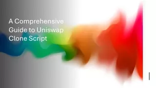 A Comprehensive Guide to Uniswap Clone Script