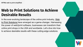 Web to Print Solutions to Achieve Desirable Results