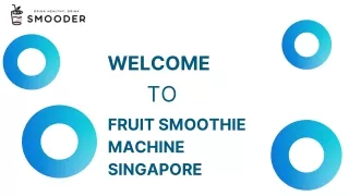 Fruit Smoothie Machine Singapore