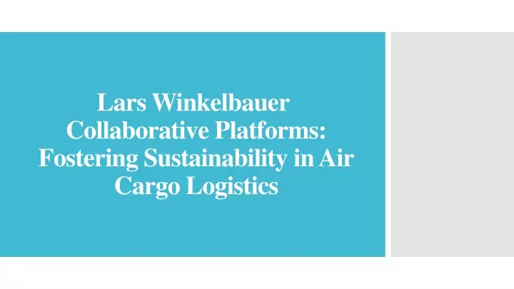 lars winkelbauer collaborative platforms fostering sustainability in air cargo logistics