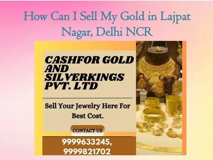 how can i sell my gold in lajpat nagar delhi ncr