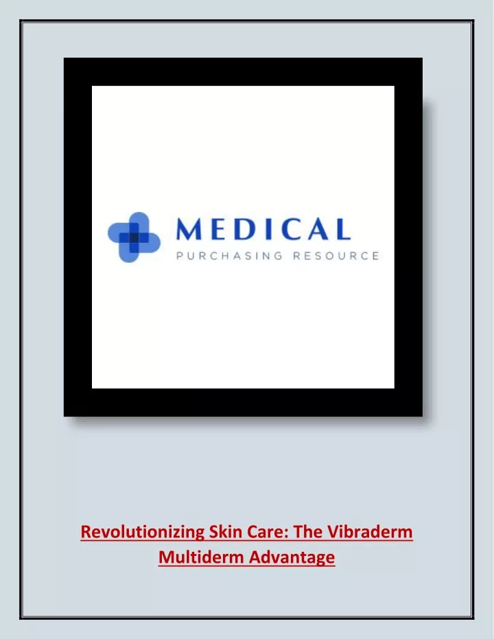 revolutionizing skin care the vibraderm multiderm