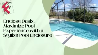 Enclose Oasis Maximize Pool Experience with a Stylish Pool Enclosure