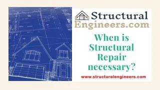 When is Structural Repair nescessary