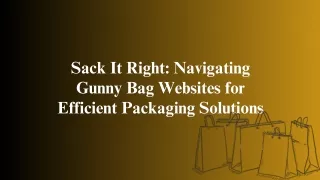 sack it right navigating gunny bag websites
