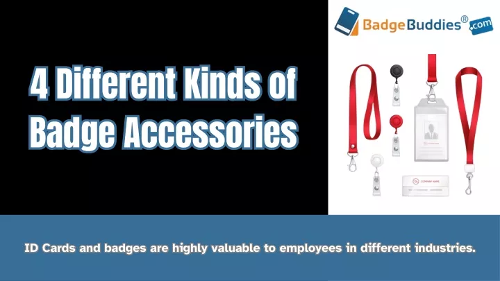 4 different kinds of badge accessories badge