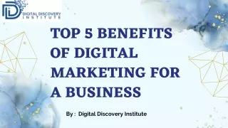 Top 5 Benefits of Digital Marketing For A business