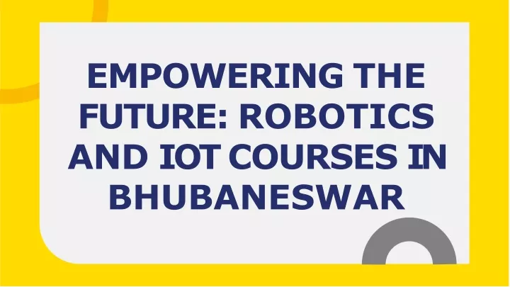 empowering the future robotics and iot courses in bhubaneswar