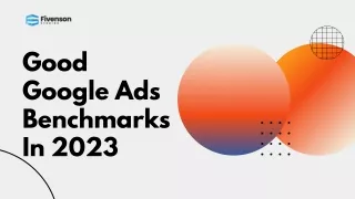 Good Google Ads Benchmarks In 2023