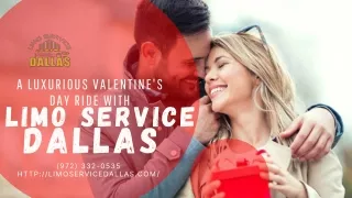 A Luxurious Valentine's Day Ride with Limo Service Dallas