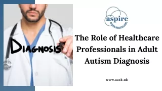 The Role of Healthcare Professionals in Adult Autism Diagnosis