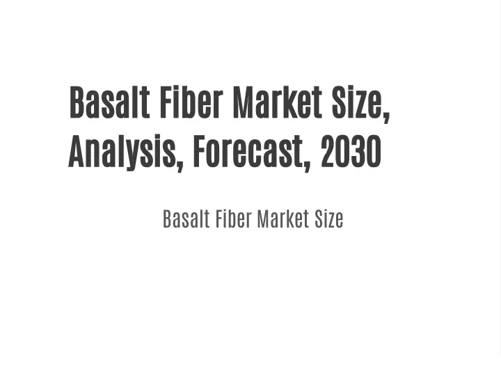 basalt fiber market size analysis forecast 2030