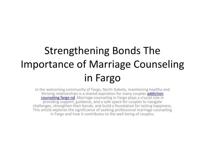 strengthening bonds the importance of marriage counseling in fargo