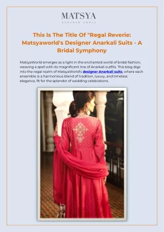 This is the title of _Regal Reverie_ MatsyaWorld's Designer Anarkali Suits - A Bridal Symphony_