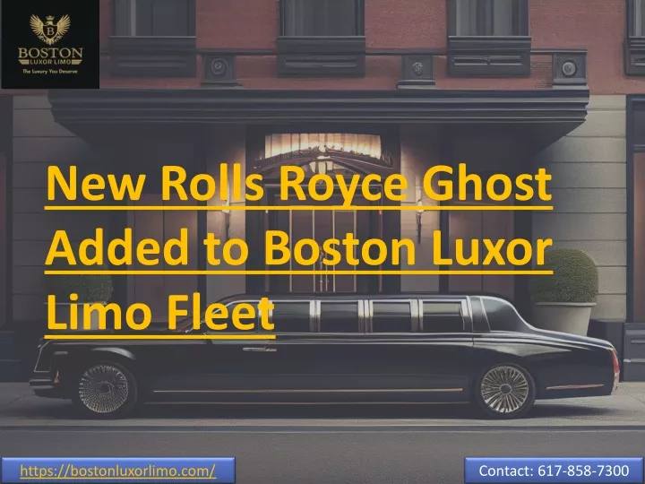 new rolls royce ghost added to boston luxor limo