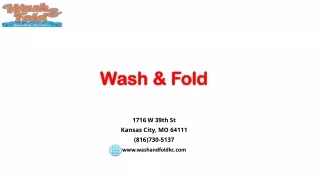Effortless Laundry and Dry Cleaning Solutions at Wash & Fold, Kansas City