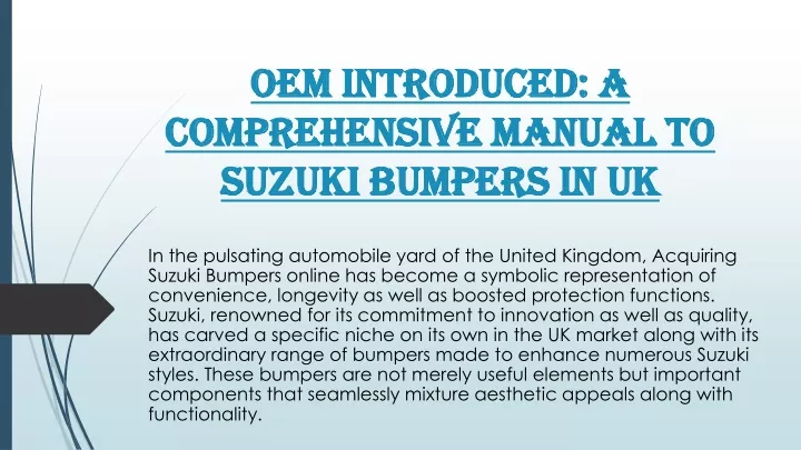 oem introduced a comprehensive manual to suzuki bumpers in uk
