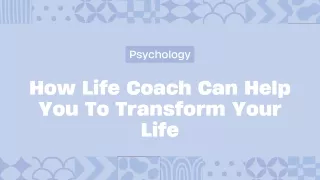 How Life Coach Can Help You To Transform Your Life