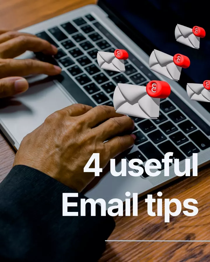 4 useful email tips