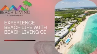 Experience Beach Life with Beach Living CI