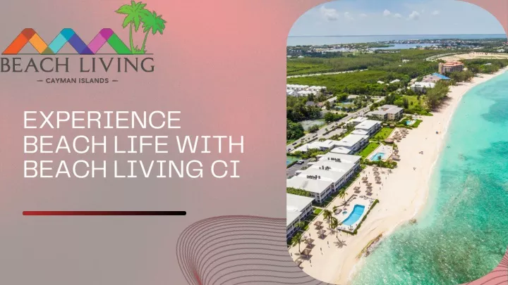 experience beach life with beach living ci