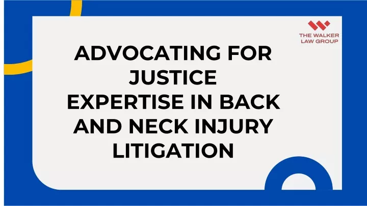 advocating for justice expertise in back and neck
