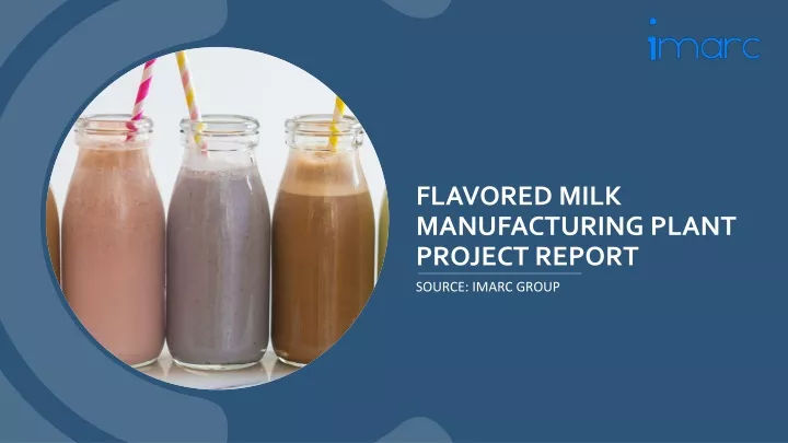 flavored milk manufacturing plant project report