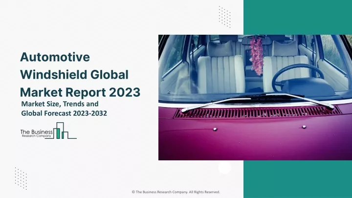 automotive windshield global market report 2023