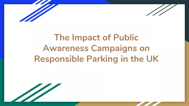 the impact of public awareness campaigns on responsible parking in the uk