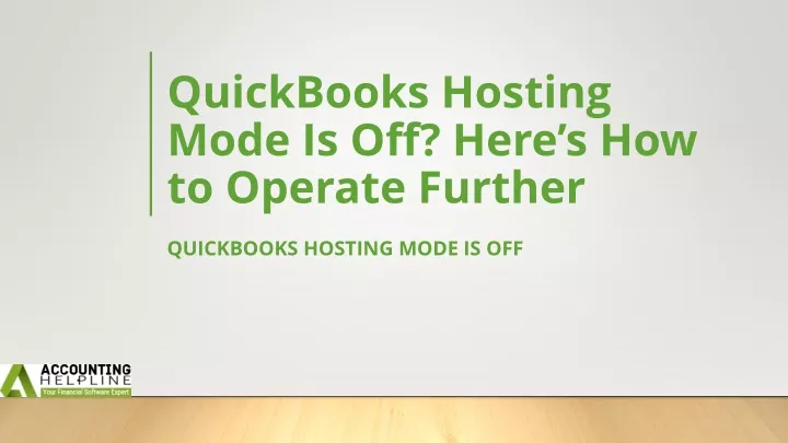 quickbooks hosting mode is off here s how to operate further