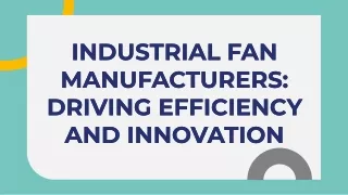 Industrial Fan Manufacturers Driving Efficiency and Innovation