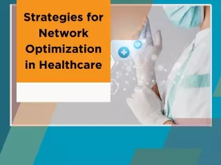 Strategies for Network Optimization in Healthcare