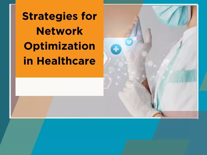 strategies for network optimization in healthcare