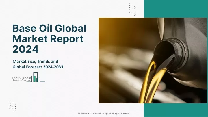 base oil global market report 2024