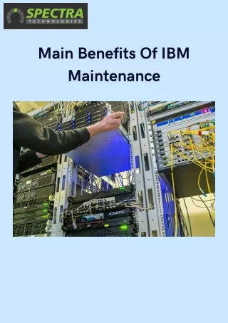 IBM Maintenance Guaranteeing Minimal Downtime For Your Operations - SPECTRA