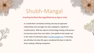 Unveiling the Best Marriage/Matrimony App in India - shubh-mangal.com
