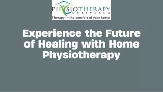 Experience the Future of Healing with Home Physiotherapy