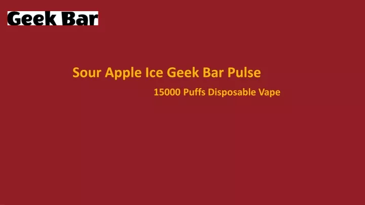 sour apple ice geek bar pulse
