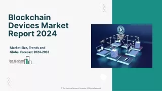 Blockchain Devices Market Trend Analysis, Competitive Landscape, Forecast 2033