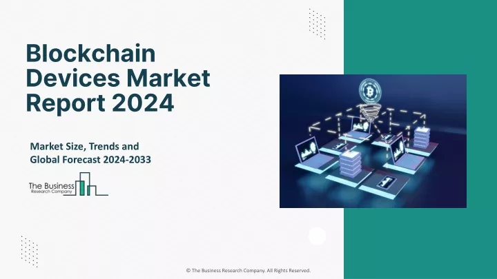 blockchain devices market report 2024