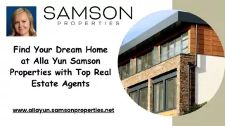 Find Your Dream Home at Alla Yun Samson Properties with Top Real Estate Agents