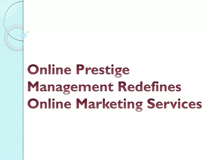 online prestige management redefines online marketing services