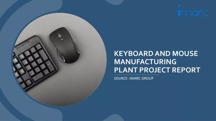 keyboard and mouse manufacturing plant project