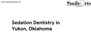 Sedation Dentistry in Yukon, Oklahoma