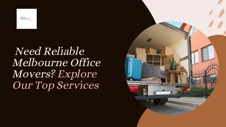 need reliable melbourne office movers explore